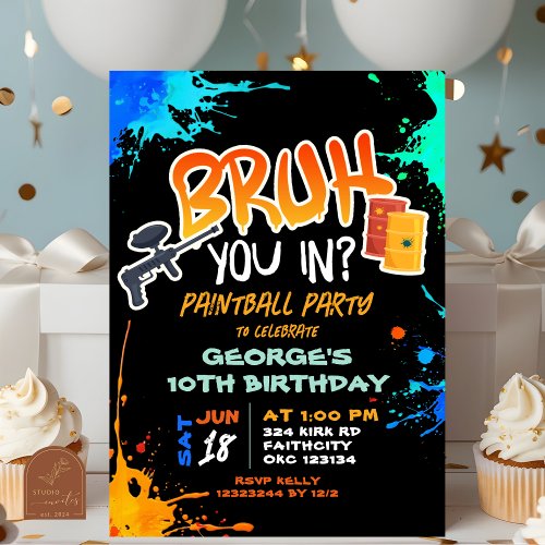Paintball Teenager Bruh You In Birthday Party