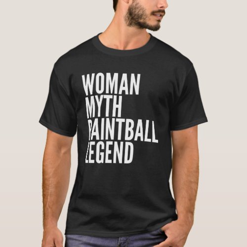 Paintball  Woman Myth Paintball Legend T_Shirt