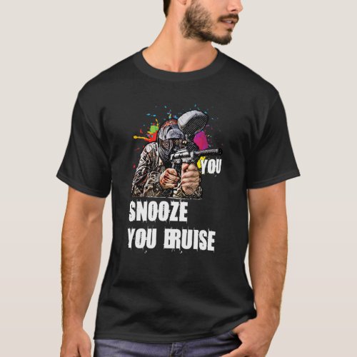 Paintball You Snooze U Bruise Paintballing T_Shirt