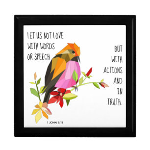 Painted bird, w verse from 1 John 3:18 Keepsake Gift Box