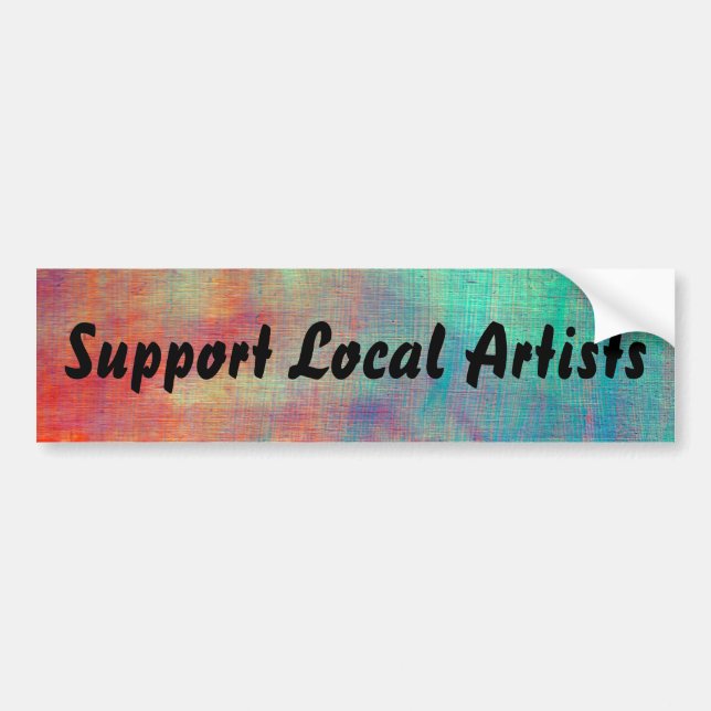 Painted Bumper Sticker "Support Local Artists" (Front)