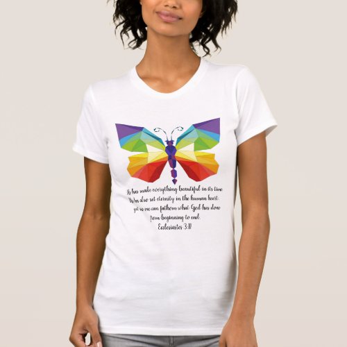 Painted Butterfly w verse from Ecclesiastes 311 T_Shirt