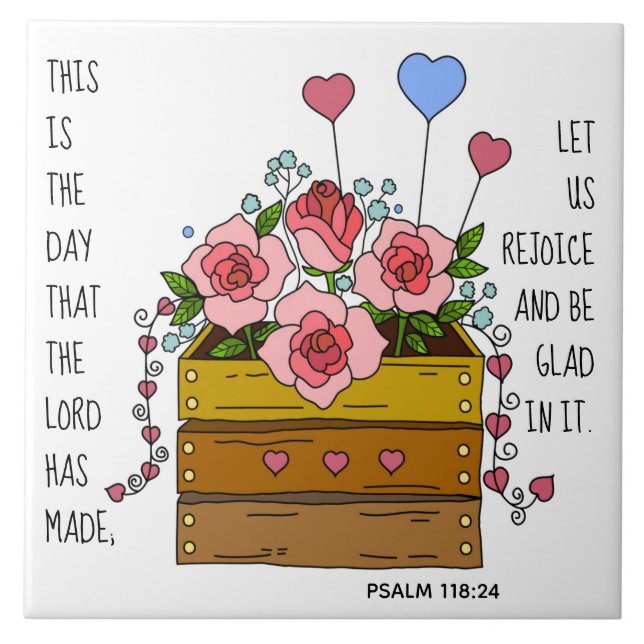 Painted flowers, verse from Psalm 118:24 Ceramic Tile (Front)