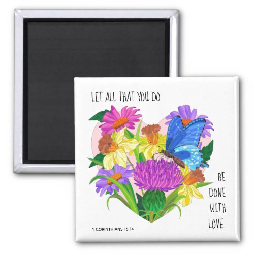 Painted flowers w verse from 1 Corinthians 1614 Magnet