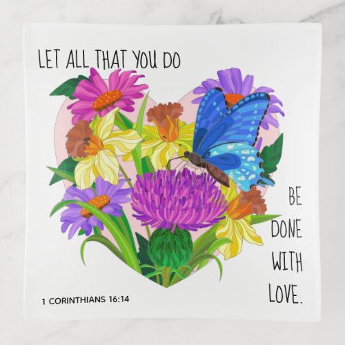Painted flowers w verse from 1 Corinthians 1614 Trinket Tray