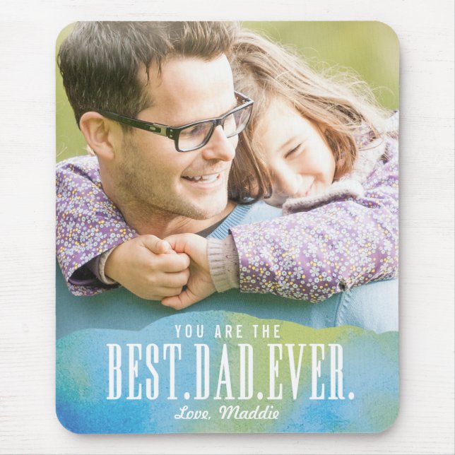 Painted Love Best Dad Ever Photo Mouse Pad (Front)