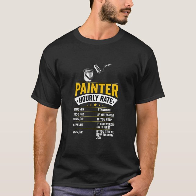 Painter Hourly Rate Funny Painter Dad Mens Father T-Shirt (Front)