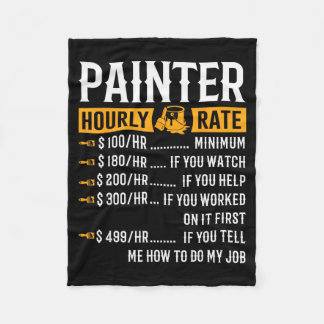 Painter Hourly Rate Funny Painter Fleece Blanket
