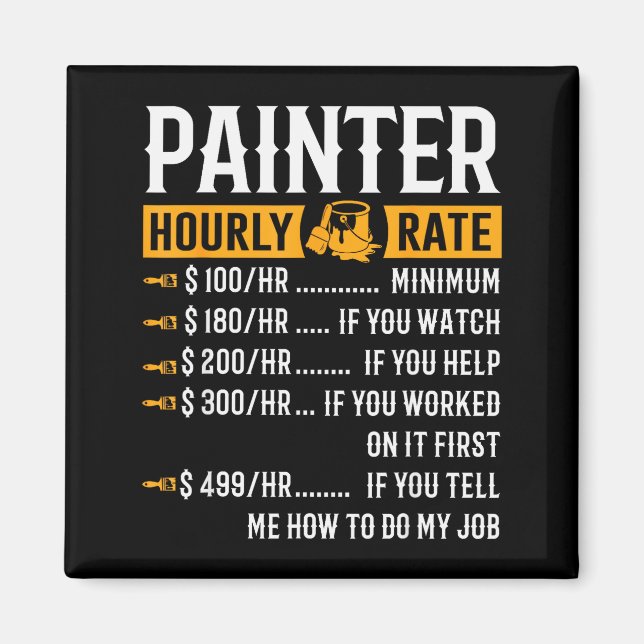 Painter Hourly Rate Funny Painter  Magnet (Front)