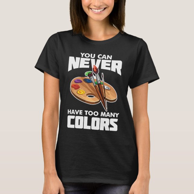 Painter Varnisher and Artist T-Shirt (Front)
