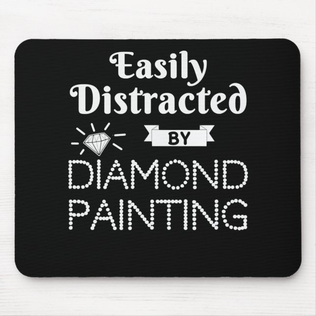 Painting |Diamond Painting Hobby Easily Distracted Mouse Pad (Front)