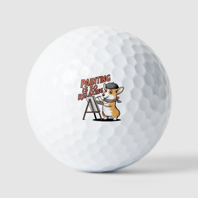 Painting Is So Relaxing, Corgi Artist Golf Balls (Front)