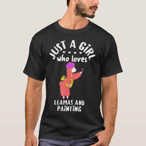 Painting Just a Girl who Loves Llamas Painter T_Shirt