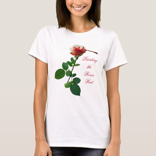 Painting the Roses Red 5 T-Shirt (Front)