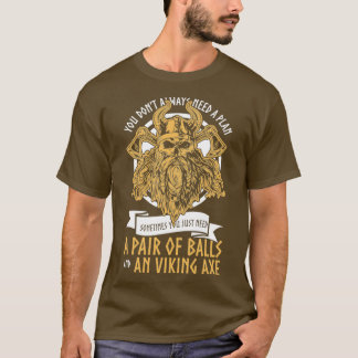 Pair Of Balls and A Viking Axe Viking Classic TShi T-Shirt