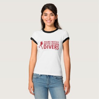 Pairs Nicely With Other Divers T-Shirt