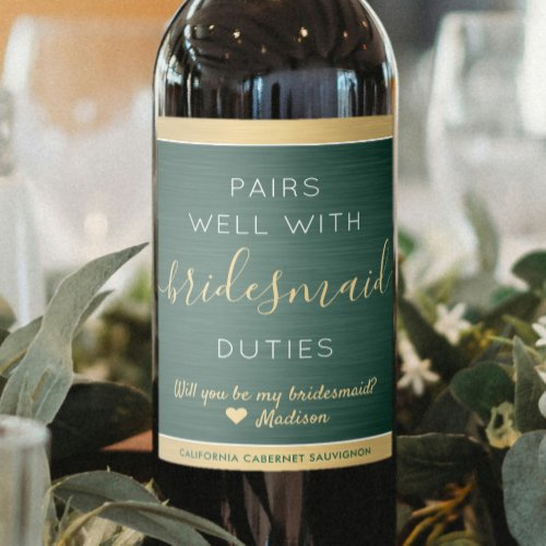 Pairs Well Bridesmaid Proposal Brushed Green Gold Wine Label