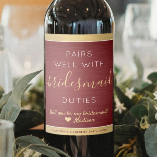 Pairs Well Bridesmaid Proposal Burgundy and Gold Wine Label