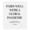 Pairs Well with a Global Pandemic Wine Label