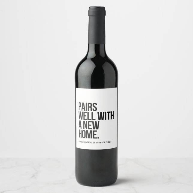 Pairs well with a New Home, Housewarming Gift Wine Label (Front)