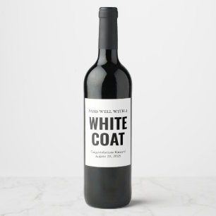 Pairs Well With a White Coat Ceremony Celebration Wine Label