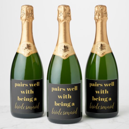 Pairs well with being a Bridesmaid Proposal Gift Sparkling Wine Label