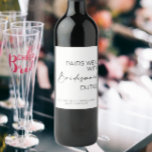 Pairs Well With Bridesmaid Duties  Wine Label<br><div class="desc">These editable wine bottle labels make the perfect DIY Bridesmaid proposal,  or wedding morning gift for your Bridal Party (edit the wording to fit your purpose!)

Get the matching Maid of Honor label here: https://www.zazzle.com/pairs_well_with_maid_of_honor_proposal_duties_wine_label-256259323049807359</div>