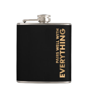 PAIRS WELL WITH EVERYTHING FLASK