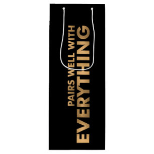 PAIRS WELL WITH EVERYTHING Text Gold Foil on Black Wine Gift Bag
