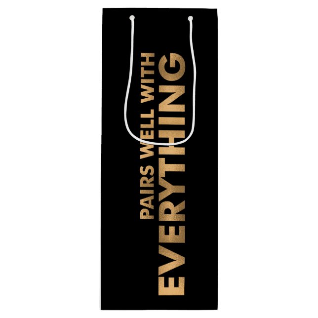 PAIRS WELL WITH EVERYTHING Text Gold Foil on Black Wine Gift Bag (Front)