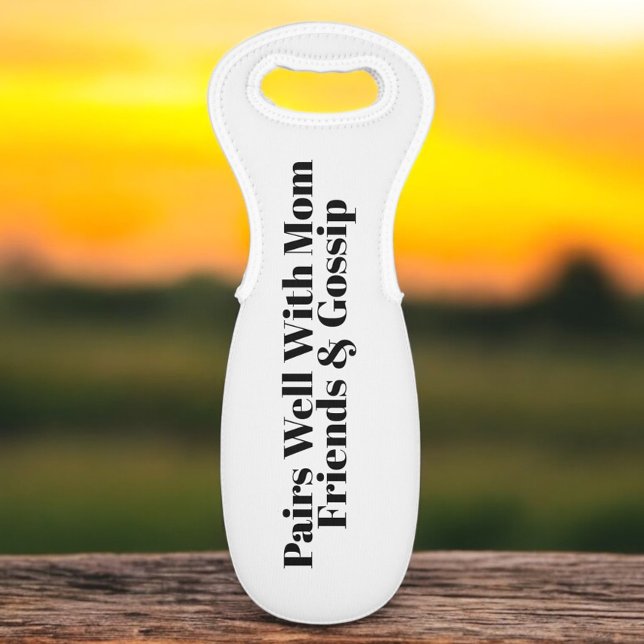Pairs Well With Mom Friends & Gossip Funny  Wine Bag (Creator Uploaded)