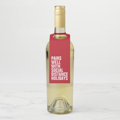 Pairs well with social distance holidays funny bottle hanger tag