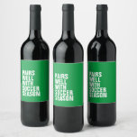 Pairs well with sports funny wine label