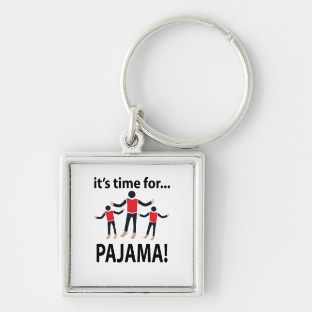 Pajama It's Time For Pajama Keychain (Front)