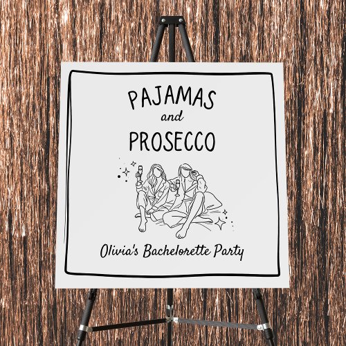 Pajamas  Prosecco Bachelorette Party Welcome Sign