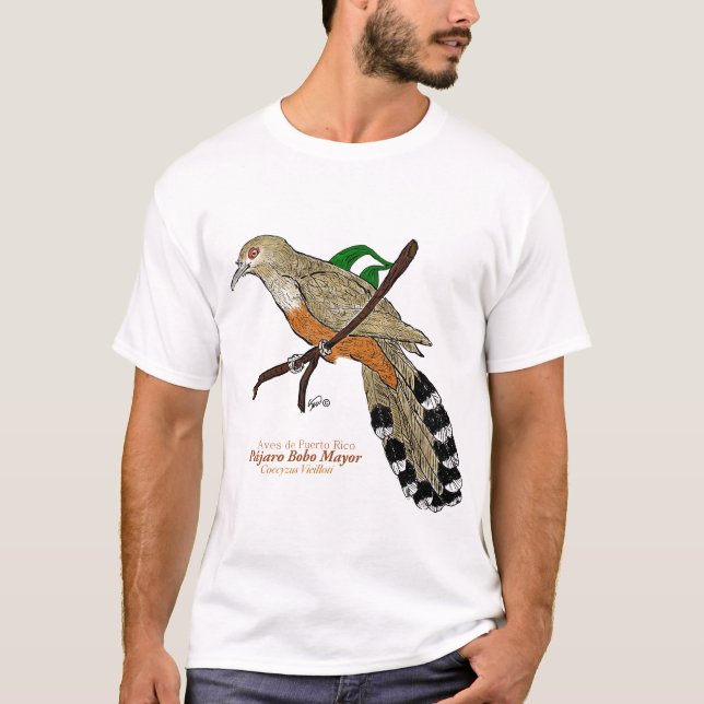 Pájaro Bobo Mayor/Puerto Rican Lizard-Cuckoo T-Shirt (Front)