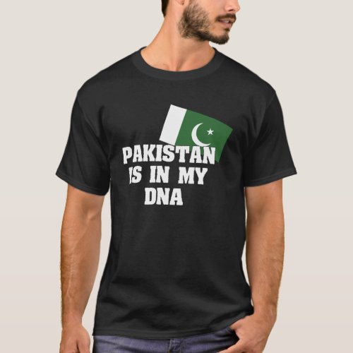 Pakistan Is In My DNA Pakistani T_Shirt