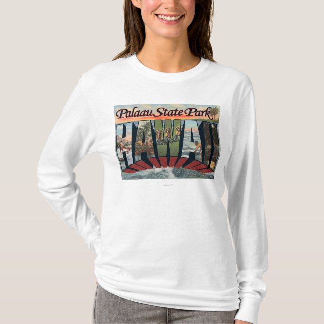 Palaau State Park, Hawaii - Large Letter Scenes T-Shirt (Front)