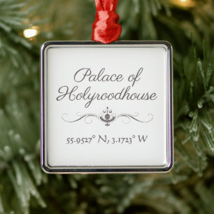 Palace of Holyroodhouse Latitude Longitude Metal Ornament