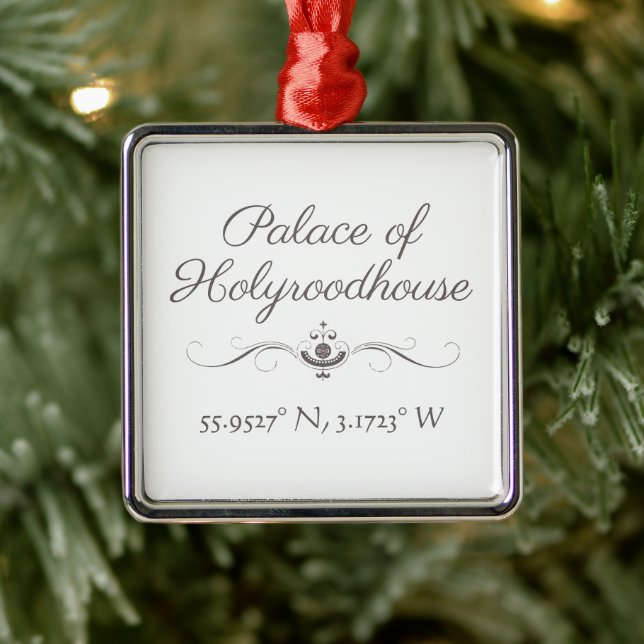 Palace of Holyroodhouse Latitude  Longitude   Metal Ornament (Tree)