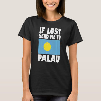 Palau Flag Design If lost send me to Palau Premiu T-Shirt