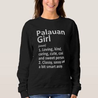 Palauan Girl Palau  Country Home Roots Descent Sweatshirt