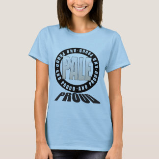 Pale and Proud Shirt