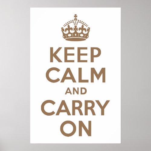 Pale Brown Keep Calm and Carry On Poster