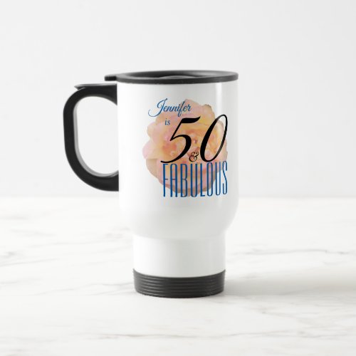 Pale Peach Rose 50 and Fabulous Birthday Travel Mug