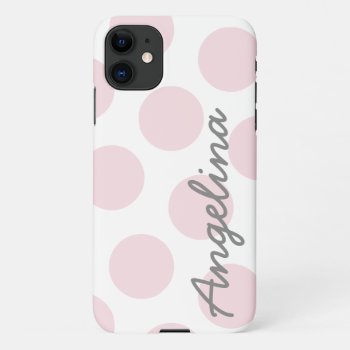 Pale Pink Big Polka Dot Pattern Personalized Iphone 11 Case by cliffviewcases at Zazzle