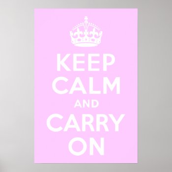 Pale Pink Keep Calm And Carry On Poster by pinkgifts4you at Zazzle