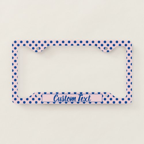 Pale Pink with Deep Blue Polka Dots  Script Text License Plate Frame