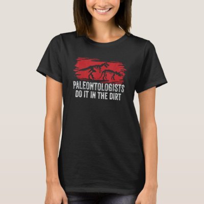 Paleontologists T-Shirt