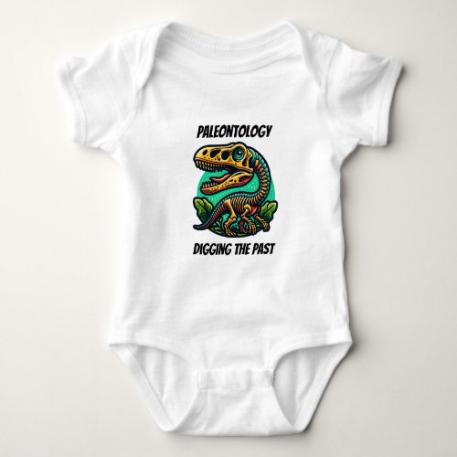 Paleontology Digging the Past Baby Bodysuit